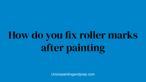 How do you fix roller marks after painting