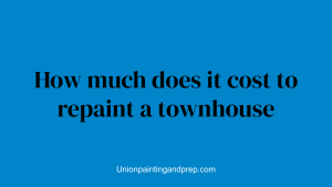 How much does it cost to repaint a townhouse