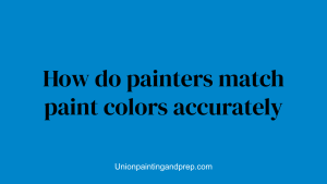 How do painters match paint colors accurately