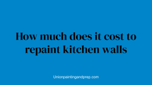 How much does it cost to repaint kitchen walls