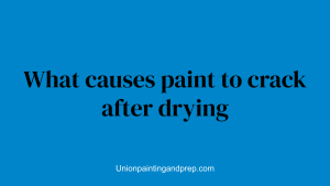 What causes paint to crack after drying